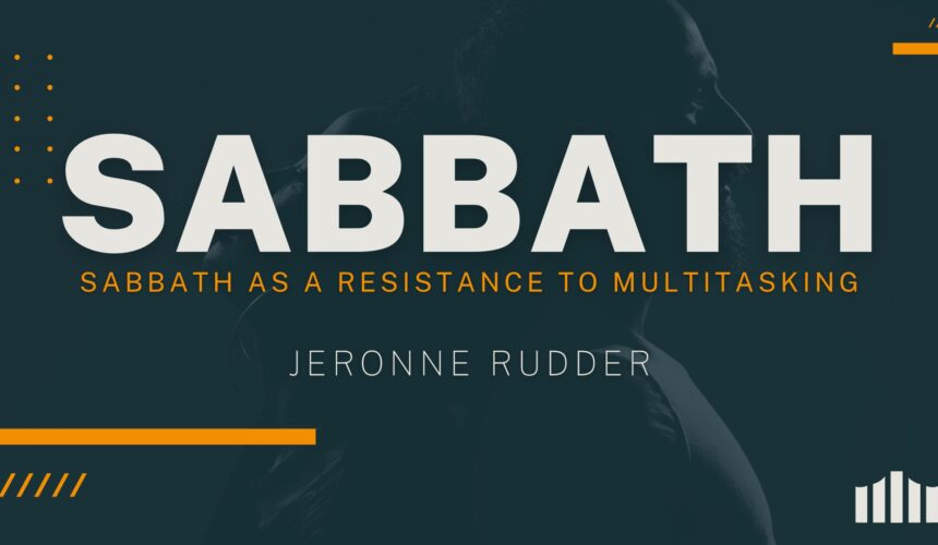 Sabbath as a Resistance to Multitasking