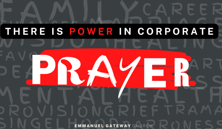 There is Power in Corporate Prayer