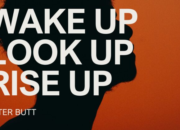 Wake Up Look Up Rise Up